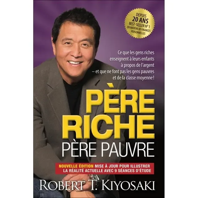 Livre - Robert T. Kiyosaki - Père riche, père pauvre - Best-seller finances personnelles - Actifs importants